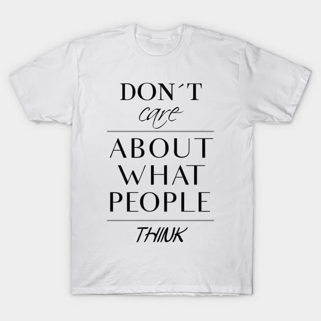 Don´t care about ... T-Shirt by GNDesign